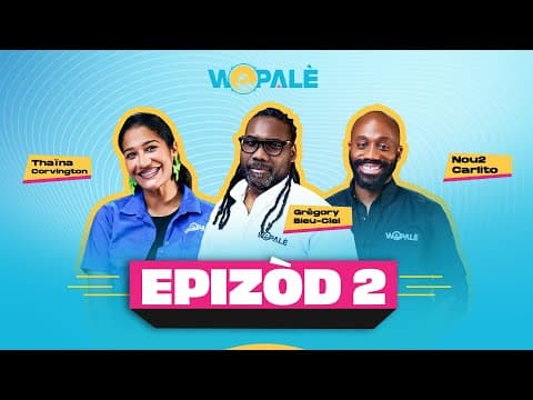 WOPALÈ EPIZÒD 2