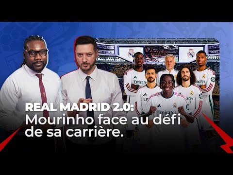 Real Madrid 2.0: Mourinho Face au défi de sa carrière.